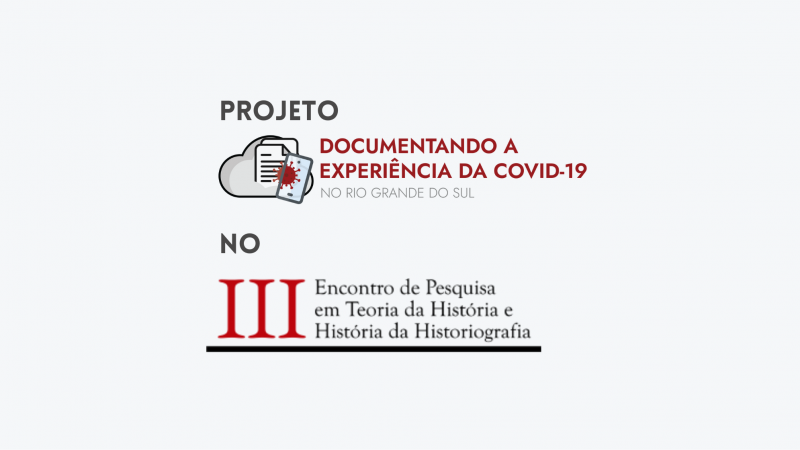 Projeto Documentando a experiência da COVID-19 no RS no III EPETH