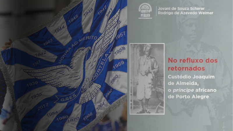 À esquerda, há a capa de um livro com fundo escuro. O título, em letras vermelhas e brancas, diz:
"No refluxo dos retornados: Custódio Joaquim de Almeida, o príncipe africano de Porto Alegre".
Abaixo do título, aparecem os nomes dos autores: "Jovani de Souza Scherer" e "Rodrigo de Azevedo Welmer".
A capa também exibe uma fotografia em preto e branco de um homem usando vestimentas tradicionais africanas.
No canto superior esquerdo, há dois logotipos: um com a sigla "APERS" e outro com os dizeres "Honra Pagodeira".
À direita, há uma bandeira azul e branca com várias datas inscritas, como 1941, 1942, 1943, entre outras.
Sobre a bandeira, está escrito:
"Príncipe Custódio como inspiração: tema enredo da Portela e de livro do APERS".