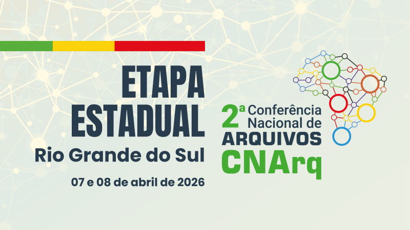 Banner da II Confer&ecirc;ncia Nacional de Arquivos - Etapa Estadual RS